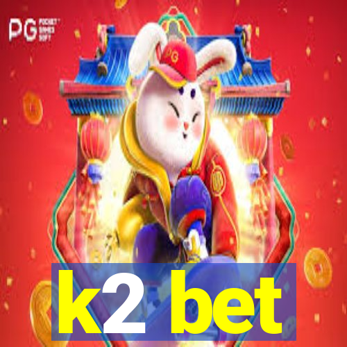 k2 bet